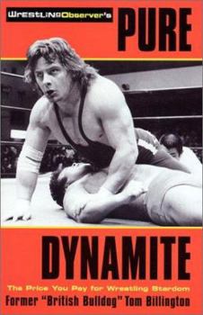 Paperback Pure Dynamite: The Price You Pay for Wrestling Stardom Book