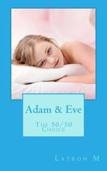 Paperback Adam & Eve: The 50/50 Choice Book