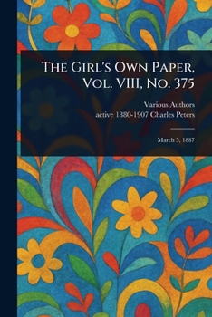 Paperback The Girl's Own Paper, Vol. VIII, No. 375 Book