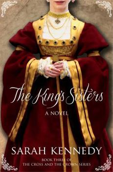 The King's Sisters - Book #3 of the Cross and the Crown