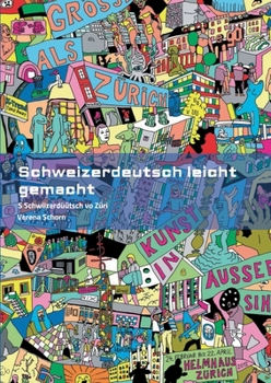 Paperback Schweizerdeutsch leicht gemacht: S Schwiizerdüütsch vo Züri [German] Book