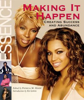 Hardcover Essence: Making It Happen!: Creating Success and Abundance Book