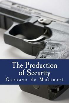 Paperback The Production of Security (Large Print Edition) [Large Print] Book