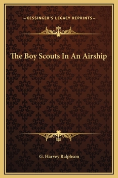 The Boy Scouts In an Airship; or, The Warning from the Sky - Book #6 of the Boy Scouts