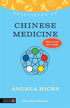 Paperback Principles of Chinese Medicine: What It Is, How It Works, and What It Can Do for You Second Edition Book