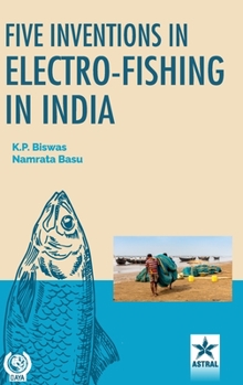 Hardcover Five Inventions in Electro-Fishing in India Book