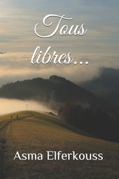 Paperback Tous libres... [French] Book
