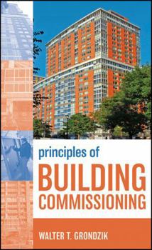 Building Commissioning: Principles and Practices