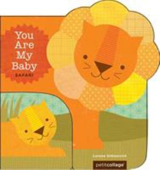 Board book You Are My Baby: Safari Book