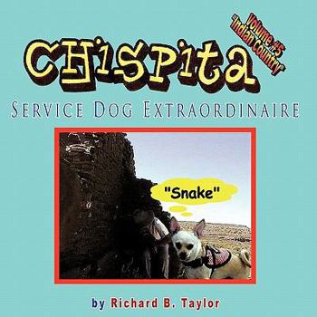 Paperback Chispita Service Dog Extraordinaire: Volume 5. Indian Country. Book