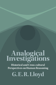 Hardcover Analogical Investigations: Historical and Cross-Cultural Perspectives on Human Reasoning Book