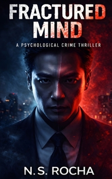 Fractured Mind: A Psychological Crime Thriller