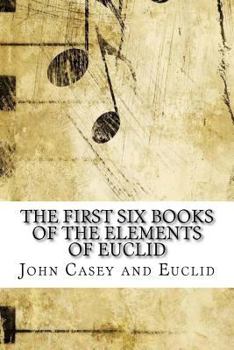 Paperback The First Six Books of the Elements of Euclid Book
