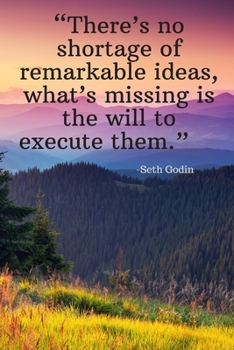Paperback There's no shortage of remarkable ideas, what's missing is the will to execute them - Seth Godin: Daily Motivation Quotes Blank Recipe Book for Work, Book