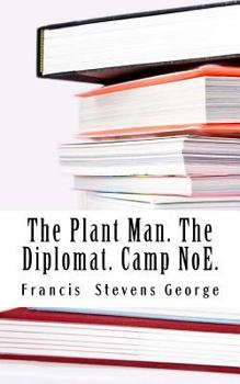 Paperback The Plant Man, the Diplomat & Camp Noe Book