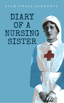 Paperback Eyewitness Accounts Diary of a Nursing Sister Book