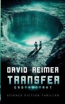 Transfer: Erstkontakt (German Edition)