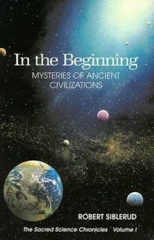 Paperback In the Beginning: Mysteries of Ancient Civilizations Book