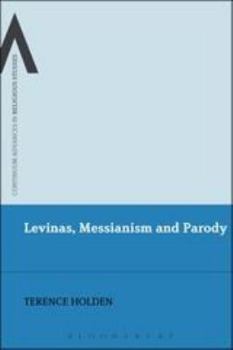 Hardcover Levinas, Messianism and Parody Book