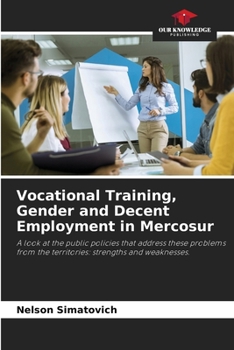Paperback Vocational Training, Gender and Decent Employment in Mercosur Book