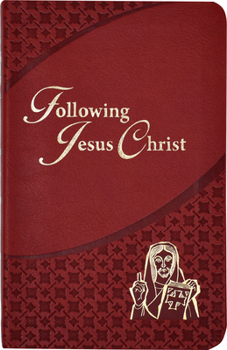 Paperback Following Jesus Christ: Prayers and Meditations on the Passion of Christ Book