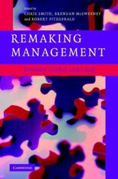 Hardcover Remaking Management: Between Global and Local Book
