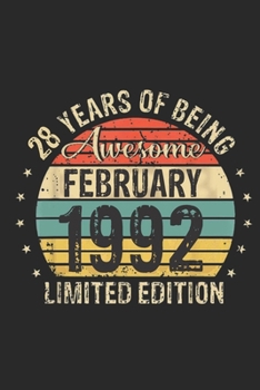 Born February 1992 Limited Edition Bday Gifts: 28 th birthday Notebook Gift for 28 Year Old Party. Blank lined Notebook for your retro friend. 6x9 inches, 110 pages.