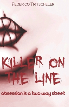 Paperback Killer On The Line: Obsession is a two way street Book