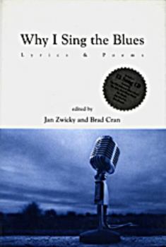 Hardcover Why I Sing the Blues: Lyrics & Poems Book