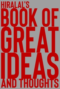 Paperback Hiralal's Book of Great Ideas and Thoughts: 150 Page Dotted Grid and individually numbered page Notebook with Colour Softcover design. Book format: 6 Book