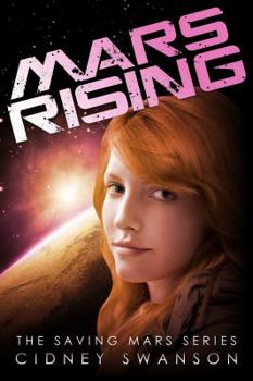 Mars Rising - Book #6 of the Saving Mars