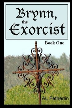 Paperback Brynn, the Exorcist: Book One Book