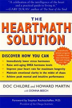 Paperback The Heartmath Solution: Proven Techniques for Developing Emotional Intelligence. Doc Childre & Howard Martin with Donna Beech Book