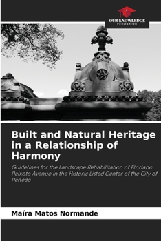 Paperback Built and Natural Heritage in a Relationship of Harmony Book