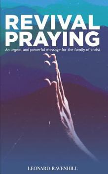 Paperback Revival Praying: An Urgent and Powerful Message for the Family of Christ Book