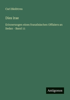 Dies irae: Erinnerungen eines französischen Offiziers an Sedan - Band 11