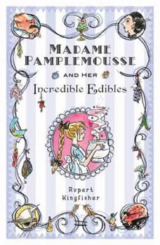 Hardcover Madame Pamplemousse and Her Incredible Edibles Book