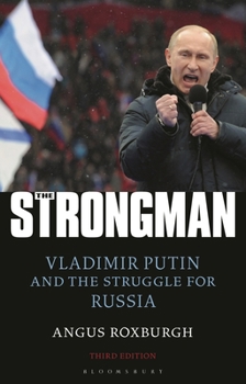Paperback The Strongman: Vladimir Putin and the Struggle for Russia Book