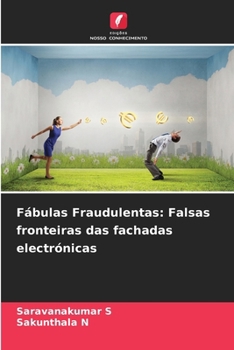 Paperback Fábulas Fraudulentas: Falsas fronteiras das fachadas electrónicas [Portuguese] Book