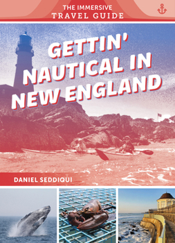 Paperback Gettin' Nautical in New England: Maine, New Hampshire, Massachusetts, Rhode Island, Connecticut Book