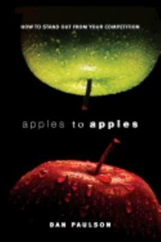 Paperback Apples to Apples: How to Stand Out from Your Competition Book