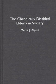 Hardcover The Chronically Disabled Elderly in Society Book