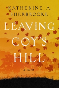 Hardcover Leaving Coy's Hill Book