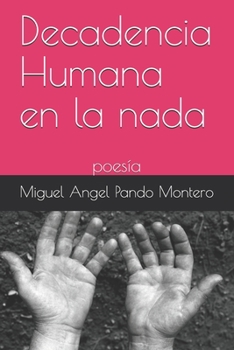 Decadencia Humana en la nada: poesía