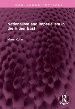 Hardcover Nationalism and Imperialism in the Hither East Book