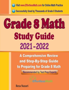 Paperback Grade 8 Math Study Guide 2021 - 2022: A Comprehensive Review and Step-By-Step Guide to Preparing for Grade 8 Math Book