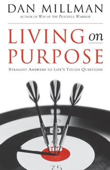 Paperback Living on Purpose: Straight Answers to Universal Questions Book