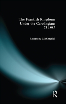 Paperback The Frankish Kingdoms Under the Carolingians 751-987 Book