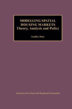 Paperback Modelling Spatial Housing Markets: Theory, Analysis and Policy Book