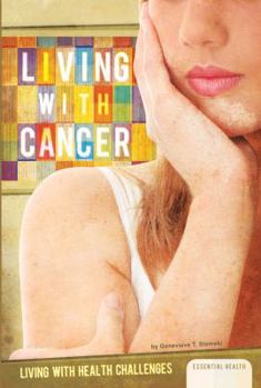Living with Cancer - Book  of the Living with Health Challenges